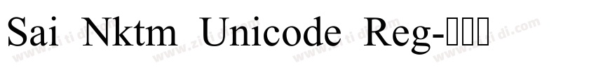 Sai Nktm Unicode Reg字体转换